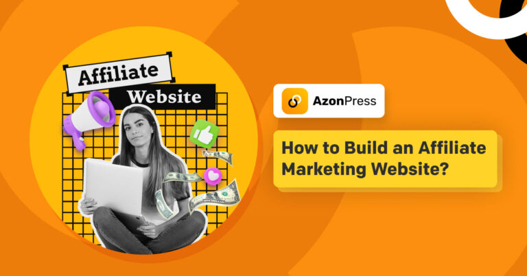 How to Build an Affiliate Marketing Website.