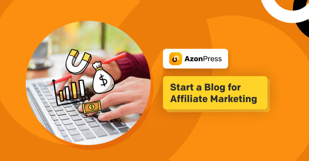 Start-a-Blog-for-Affiliate-Marketing