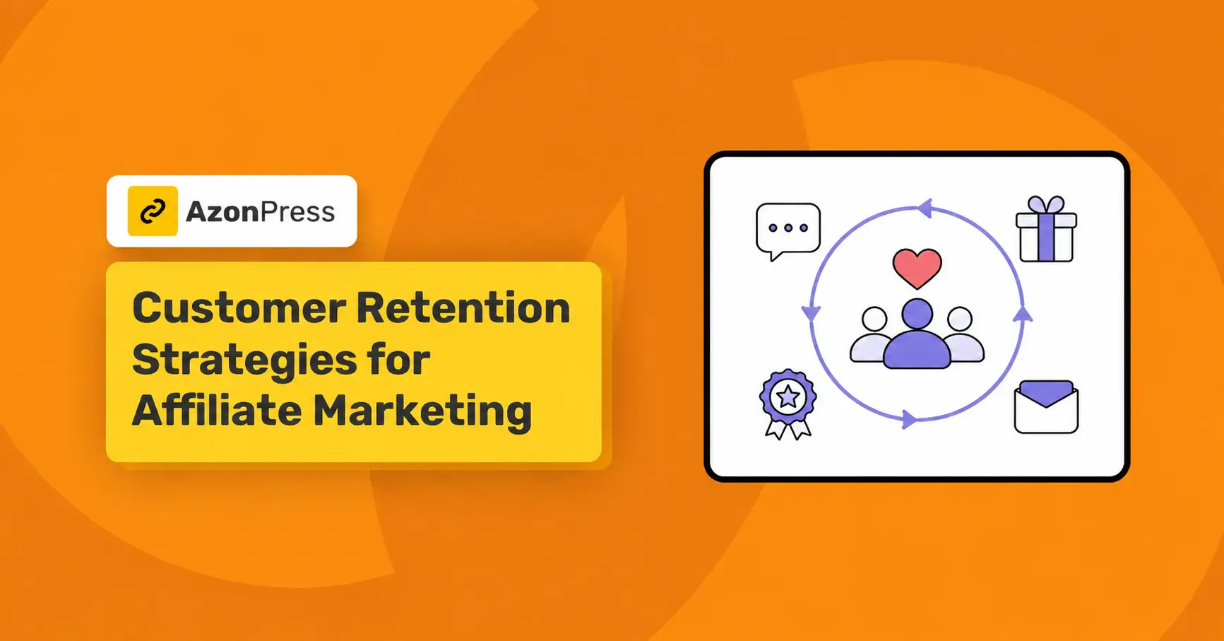 customer retention strategy for affiliate marketing